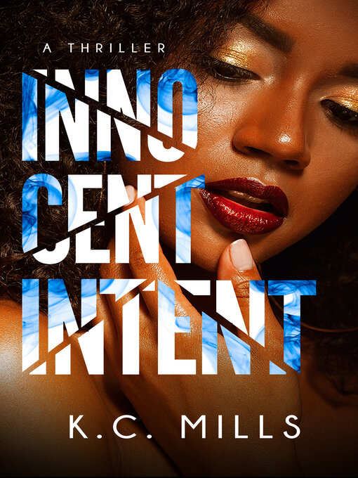 Title details for Innocent Intent by K.C. Mills - Available